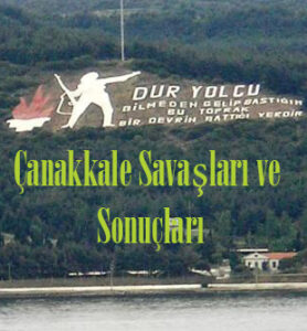 Çanakkale Savaşları ve Sonuçları