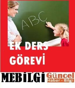 YÖNETİCİ VE ÖĞRETMENLERE KAÇ SAAT EK DERS GÖREVİ VERİLİR?