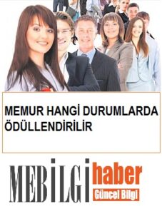 MEMUR HANGİ DURUMLARDA ÖDÜLLENDİRİLİR?