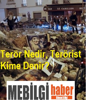 Terör Nedir, Terörist Kime Denir?