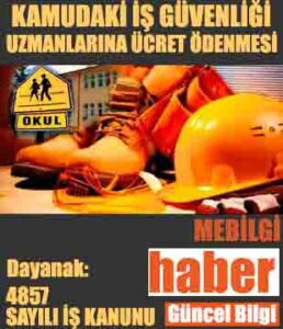 Kamudaki İş Güvenliği Uzmanlarına Ücret Ödenmesinin Dayanakları