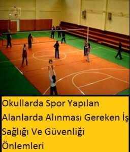 Okullarda Spor Yapılan Alanlarda Alınması Gereken İş Sağlığı Ve Güvenliği Önlemleri