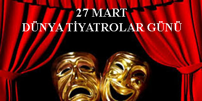 27 mart dünya tiyatrolar günü
