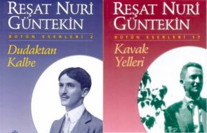 Reşat Nuri Güntekin'in Kısaca Hayatı ve Eserleri