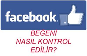 Facebook Beğeni Nasıl Kontrol Edilir