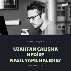 uzaktan çalışma nedir